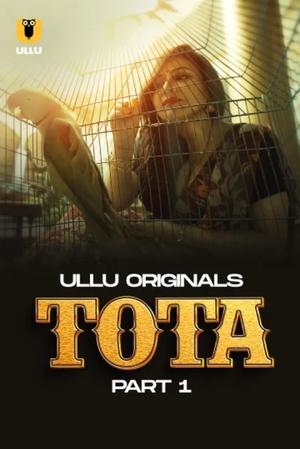 Tota Part 1 2024 S01 Ullu